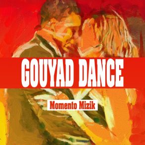 Download track Gouyad Dance Momento Mizik