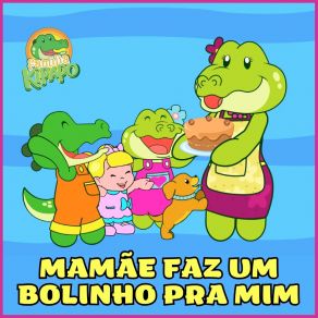 Download track Mamãe Faz Um Bolinho Pra Mim Família Kipapo