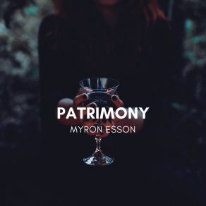 Download track Patrimony Myron Esson