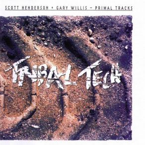 Download track Wasteland Scott Henderson, Gary Willis Tribal Tech