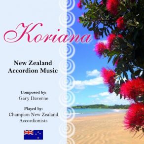 Download track Koriana Gary Daverne, Champion New Zealand AccordionistsEddie Giffney