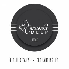 Download track Enchanting (Original Mix) Imaman, E. T. H, Tom Langusi