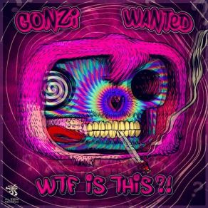 Download track WTF Is This (Original Mix) The Wanted, Gonzi