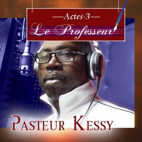 Download track Dieu T 'a Tout Donné, Pt. 2 PASTEUR KESSY