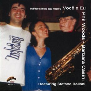 Download track Pra Machucar Meu Coracao Stefano Bollani, Phil Woods, Barbara Casini