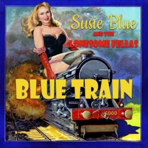 Download track One Way Ticket To The Blues Susie Blue, The Lonesome Fellas
