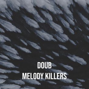 Download track Dat Melody (Original Mix) Doub