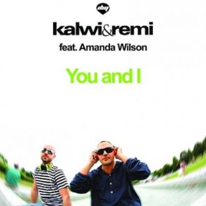 Download track I Need You Amanda Wilson, Kalwi, Remi