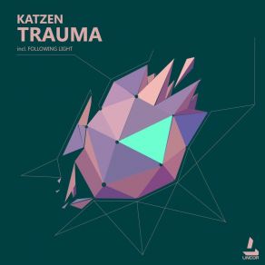 Download track Trauma (Following Light Remix) Katzen