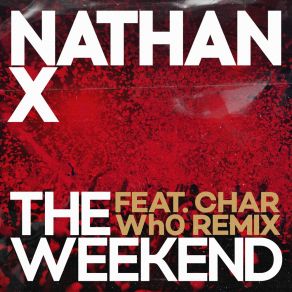 Download track The Weekend (Wh0 Extended Remix) CharWh0