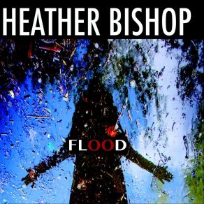 Download track All She Ever Wanted Heather Bishop