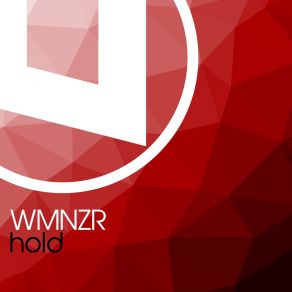 Download track Hold (Original Mix) Wmnzr