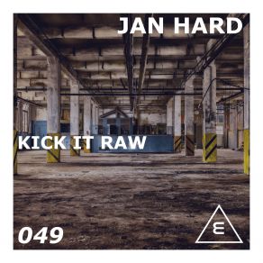 Download track Kick It Raw Jan Hard