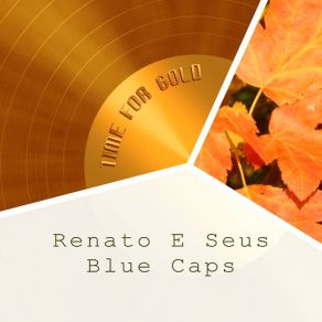 Download track What'd I Say Renato E Seus Blue Caps