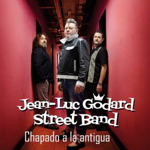 Download track Chapado A La Antigua Jean-Luc Godard