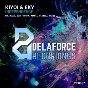 Download track Independence (Marco Mc Neil Remix) Kiyoi & Eky