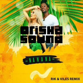 Download track Na Na Na (Rik & Viles Radio Edit) Orisha SoundRik