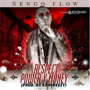 Download track Respect Power Y Money Ñengo Flow