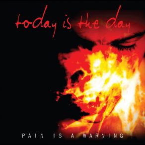 Download track Pain Is A Warning Today Is The Day