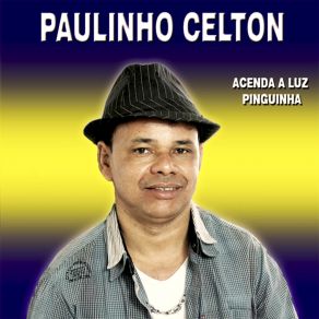 Download track Não Quero Comer Zoião (Studio) Paulinho Celton