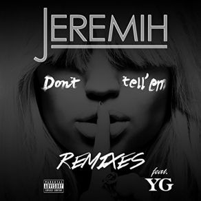 Download track Don't Tell 'Em (Remix) Jeremih, Rick Ross