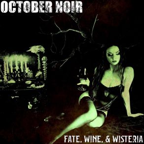 Download track Wisteria October Noir