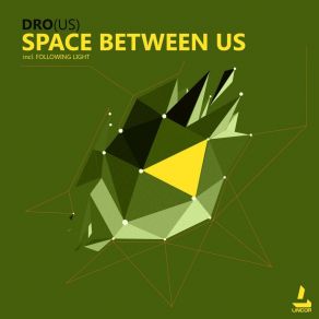 Download track Space Between Us (Following Light Remix) Dro (US)