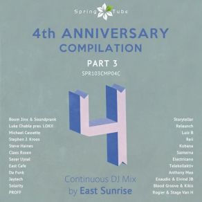 Download track Spring Tube 4th Anniversary Compilation. Part 3 (Continuous DJ Mix) East Sunrise