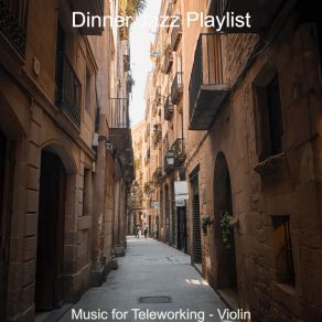 Download track Magnificent Mood For Teleworking Dinner Jazz Playlist