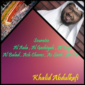 Download track Sourate As Sarh (Quran) Khalid Abdulkafi