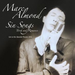 Download track When Bad People Kiss (Live At The Almeida Theatre, 2004) Marc Almond