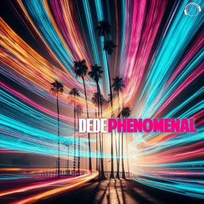 Download track Phenomenal (Extended Mix) DEdE