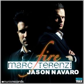 Download track Fire (Radio Edit) Marc Terenzi, Jason Navaro