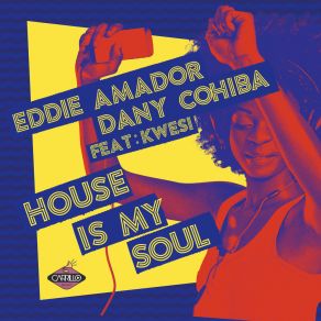 Download track House Is My Soul (Rod Carrillo Club Mix) Eddie AmadorRod Carrillo