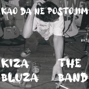 Download track HOĆEŠ _ NEĆEŠ KIZA BLUZA THE BAND