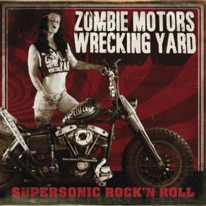 Download track Supersonic Rock N Roll Zombie Motors Wrecking Yard