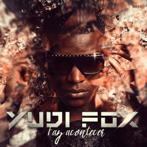 Download track Faz Acontecer Yudi Fox