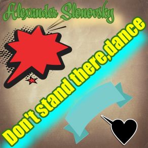 Download track Don't Stand There, Dance. Alexander Slonovsky