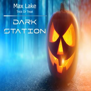 Download track Trick Or Treat (Original Mix) Max Lake