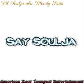 Download track Say Soulja Lil Soulja