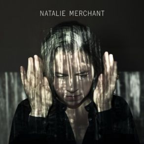 Download track It's A-Coming Natalie Merchant