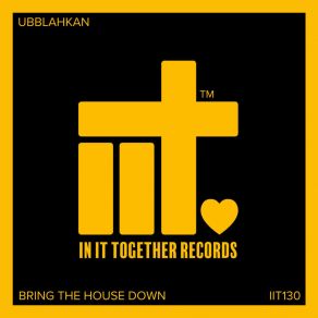 Download track Bring The House Down (Extended Mix) Ubblahkan