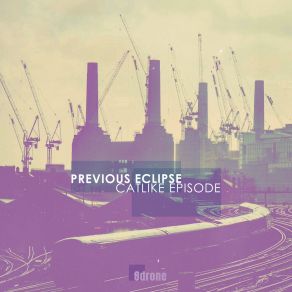 Download track Previous Eclipse (# 8d 08) Catlike Episode