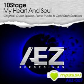 Download track My Heart & Soul (Outer Space Remix) 10Stage