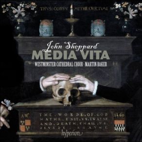 Download track Sheppard: Media Vita - 1: Media Vita In Morte Sumus Westminster Cathedral Choir, Martin Baker