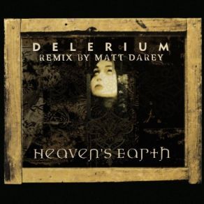 Download track Heaven's Earth (Album Version Edit) Delerium, Kristy Thirsk