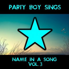 Download track Marissa Party Boy Sings