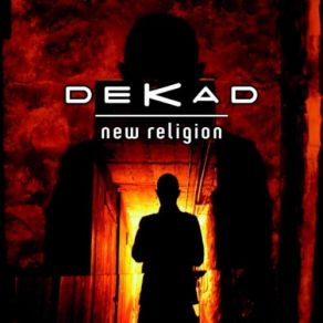 Download track New Religion (Alternative Mix) Dekad