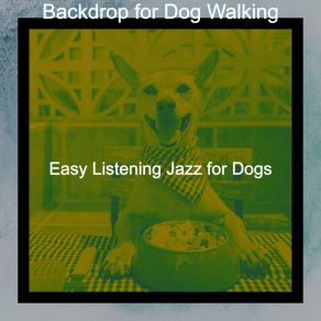 Download track Awesome Moods For Sweet Dogs Easy Listening Jazz For Dogs