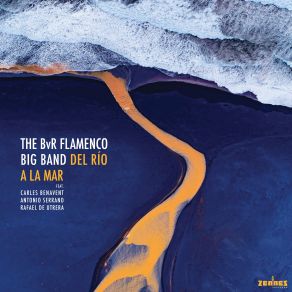 Download track Blues For Antonio Carles Benavent, The BvR Flamenco Big Band, Rafael De Utrera, Antonio Serrana